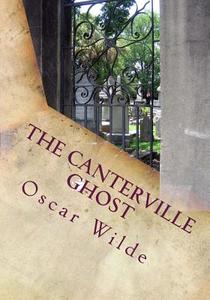 The Canterville Ghost di Oscar Wilde edito da Createspace