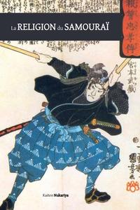 La religion du samouraï di Kaiten Nukariya edito da Discovery Publisher