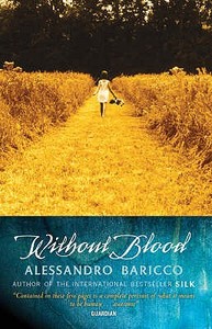 Without Blood di Alessandro Baricco edito da Canongate Books Ltd