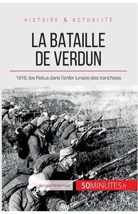 La bataille de Verdun di Romain Parmentier, 50 minutes edito da 50 Minutes