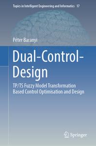 Dual-Control-Design di Péter Baranyi edito da Springer International Publishing