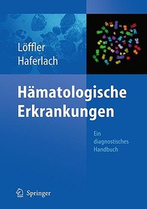 Hamatologische Erkrankungen: Ein Diagnostisches Handbuch edito da Springer