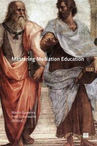 Mastering Mediation Education edito da MAKLU PUBL