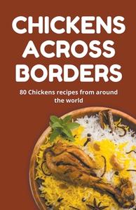 Chickens Across Borders di Himanshu Patel edito da himanshu patel