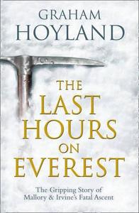 Last Hours On Everest di Graham Hoyland edito da Harpercollins Publishers