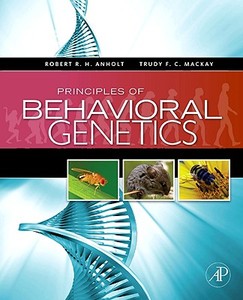 Principles of Behavioral Genetics di Robert Rh Anholt, Trudy F. C. Mackay edito da ACADEMIC PR INC
