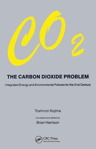 Carbon Dioxide Problem di Kojima Toshinori edito da Taylor & Francis Ltd