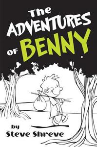 The Adventures Of Benny di Steve Shreve edito da Amazon Publishing