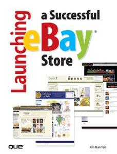 Launching A Successful Ebay Store di Ron Mansfield edito da Pearson Education (us)