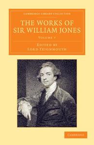 The Works of Sir William Jones di William Jr. Jones edito da Cambridge University Press