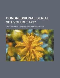 Congressional Serial Set Volume 4797 di United States Government Office edito da Rarebooksclub.com