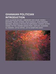Ghanaian Politicians: John Dramani Maham di Books Llc edito da Books LLC, Wiki Series