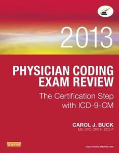 Physician Coding Exam Review 2013 di Carol J. Buck edito da Elsevier - Health Sciences Division