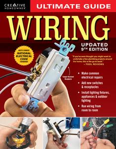 Ultimate Guide Wiring, Updated 9th Edition edito da CREATIVE HOMEOWNER PR