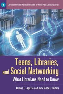 Teens, Libraries, and Social Networking edito da Libraries Unlimited