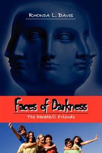 Faces of Darkness di Rhonda L. Davis edito da Strategic Book Publishing & Rights Agency, LLC