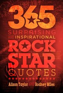 365 Surprising And Inspirational Rock St di ALISON TAYLOR edito da Lightning Source Uk Ltd