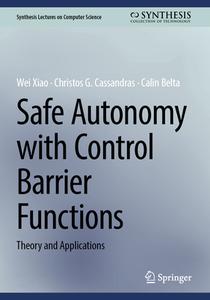 Safe Autonomy with Control Barrier Functions di Wei Xiao, Calin Belta, Christos G. Cassandras edito da Springer International Publishing