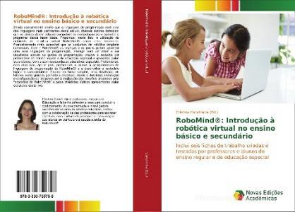 RoboMind®: Introdução à robótica virtual no ensino básico e secundário edito da Novas Edições Acadêmicas