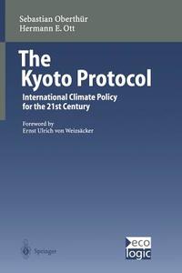 The Kyoto Protocol di Sebastian Oberthür, Hermann E. Ott edito da Springer Berlin Heidelberg