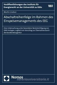 Abschaltreihenfolge im Rahmen des Einspeisemanagements des EEG di Martin Lindner edito da Nomos Verlagsges.MBH + Co