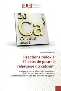 Réactions rédox à l'électrode pour le relargage du calcium di Noureddine Raouafi edito da Editions universitaires europeennes EUE