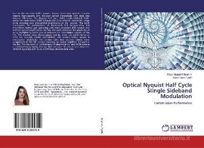 Optical Nyquist Half Cycle SIingle Sideband Modulation di Mays Munadhil Ibrahim, Raad Sami Fyath edito da LAP Lambert Academic Publishing