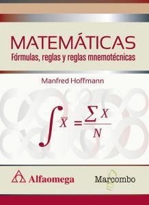 Matemáticas : fórmulas, reglas y reglas mnemotécnicas di Manfred Hoffmann edito da Marcombo