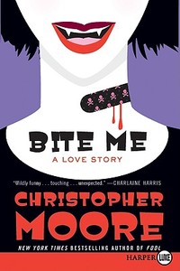 Bite Me LP di Christopher Moore edito da Harperluxe
