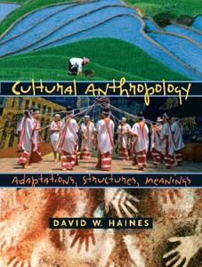 Cultural Anthropology di David W. Haines edito da Pearson Education (us)