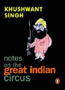 Notes On The Great Indian Circus di Khushwant Singh edito da Penguin Books Australia