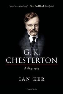 G. K. Chesterton di Ian Ker edito da Oxford University Press