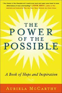 The Power Of The Possible di Auriela McCarthy edito da Beaufort Books