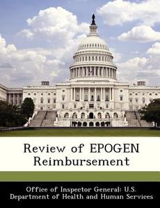 Review Of Epogen Reimbursement edito da Bibliogov