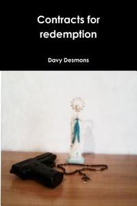 Contracts for redemption di Davy Desmons edito da Lulu.com