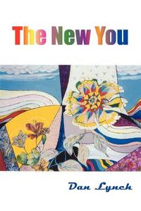 The New You di Dan Lynch edito da AuthorHouse