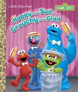 LGB Happy And Sad, Grouchy And Glad (Sesame Street) di Constance Allen edito da Random House USA Inc
