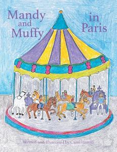 Mandy and Muffy in Paris di Carol Hamill edito da Xlibris