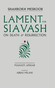Lament for Siavash di Shahrokh Meskoob edito da Mage Publishers