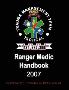 Ranger Medic Handbook - Trauma Management Team (Tactical) di U. S. Department Of Defense, U. S. Army edito da Independently Published