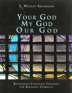 Your God My God Our God di S. Wesley Ariarajah edito da WORLD COUNCIL OF CHURCHES