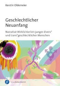 Geschlechtlicher Neuanfang di Kerstin Oldemeier edito da Budrich