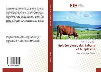 Épidémiologie des Babesia et Anaplasma di Nadia Amanzougaghene edito da Éditions universitaires européennes