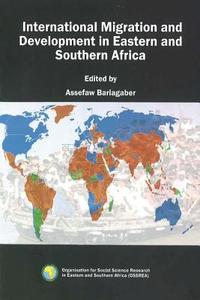 International Migration and Development in Eastern and Southern Africa edito da OSSREA