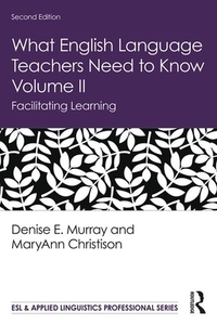 What English Language Teachers Need To Know Volume Ii di Denise E. Murray, MaryAnn Christison edito da Taylor & Francis Ltd