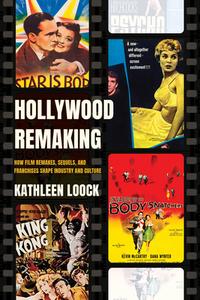 Hollywood Remaking di Kathleen Loock edito da University Of California Press