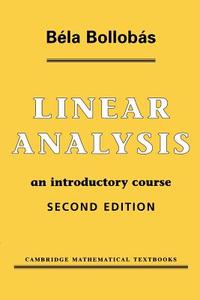 Linear Analysis di Bela Bollobas, Boela Bolloboas edito da Cambridge University Press