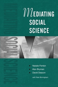 Mediating Social Science di Natalie Fenton edito da SAGE Publications Ltd