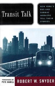 Transit Talk di Robert W. Snyder edito da Rutgers University Press