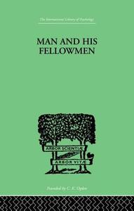 Man & His Fellowmen: Modern Chapters on Social Psychology di Samuel Lowy edito da ROUTLEDGE